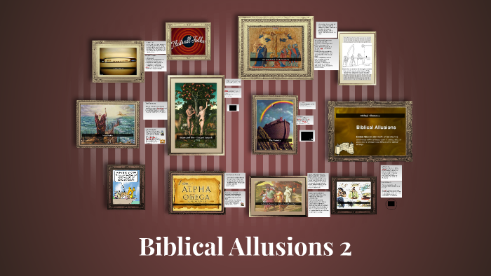 Biblical Allusions 2 by A Davis on Prezi