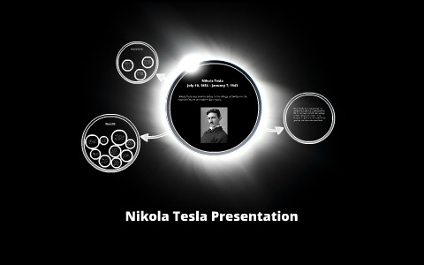 Nikola Tesla Presentation by Daniel Zemora on Prezi