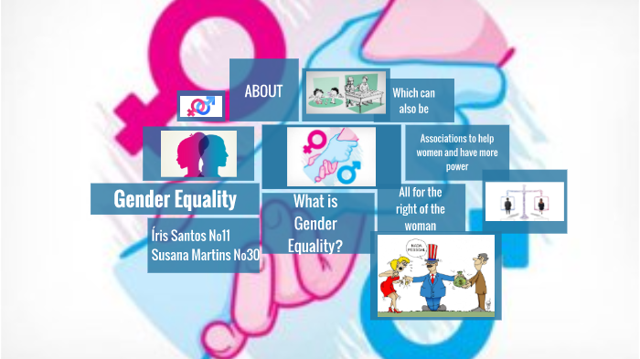 Gender Equality by iris santos on Prezi