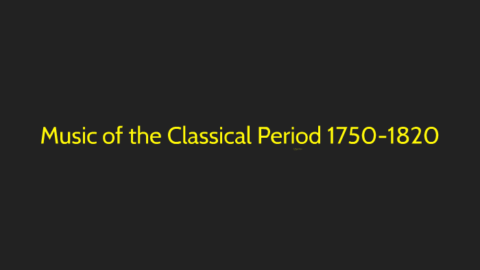 Music of the classical best sale period 1750 to 1820 ppt