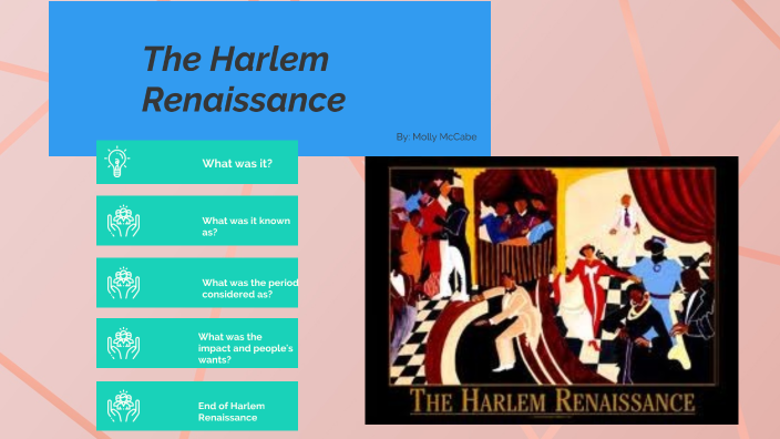 The Harlem Renaissance by Molly McCabe on Prezi