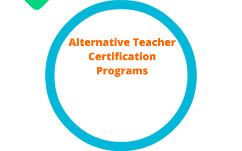 Alternative Teacher Certificate Programs By Sarah Wagner