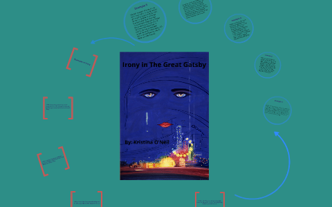 Irony In The Great Gatsby By Kristina O Neil