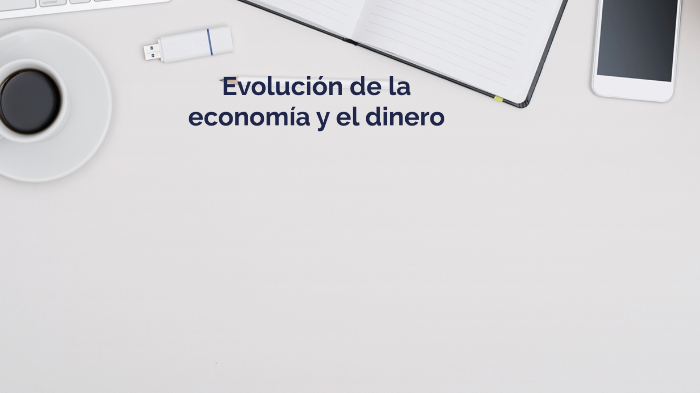 Evolución de la economía y el dinero by Elena Callejo on Prezi