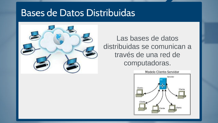 Bases de Datos Distribuidas by Valeria Mata on Prezi