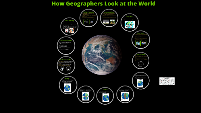 How Geographers Look at the World by on Prezi