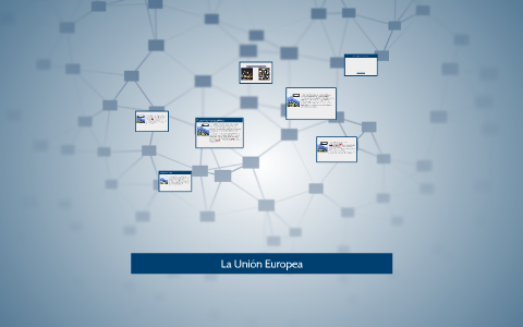 La Unión Europea by on Prezi
