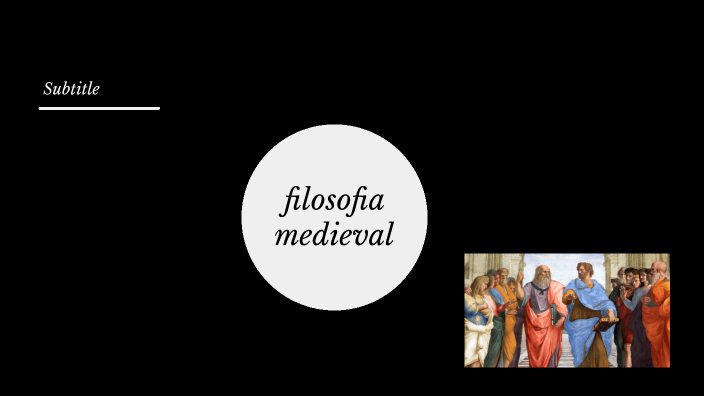 Filosofia Medieval By Sarely Dayanara On Prezi