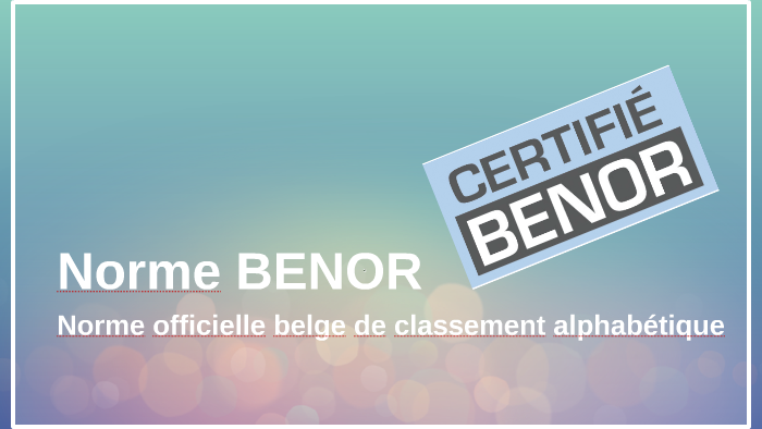 Norme BENOR by Frédéric Michiels on Prezi
