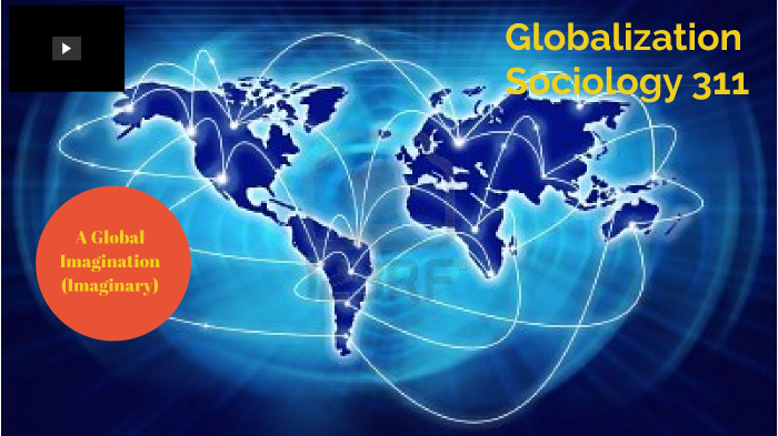 Introduction to Globalization by Angel Valdivia on Prezi
