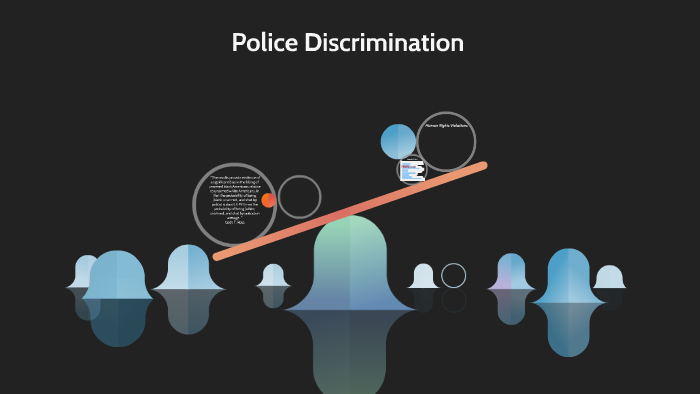 case study discrimination police