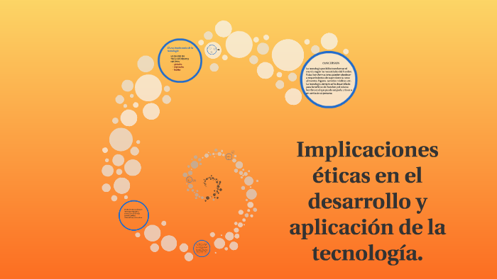 Implicaciones éticas en el desarrollo y aplicación de la tec by