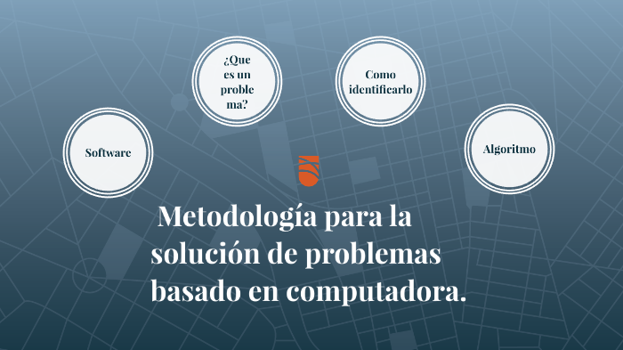 Metodología para la solución de problemas basado en computadora. by