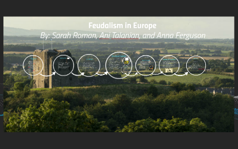 Feudalism in Europe by Sarah Roman on Prezi