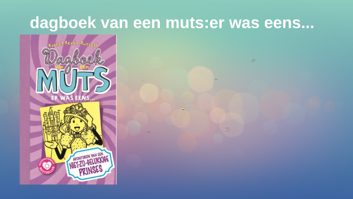 dagboek van een muts er was eens... by wesey valks on Prezi