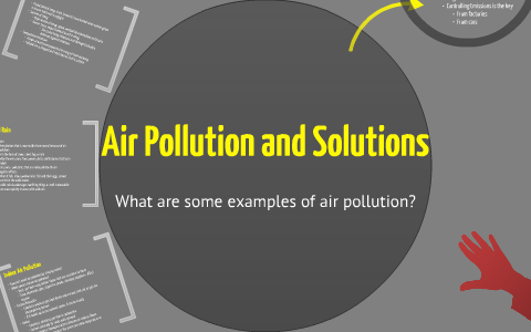 Air Solution Example Air Pollution and Solutions by Tiffany Mathison on Prezi
