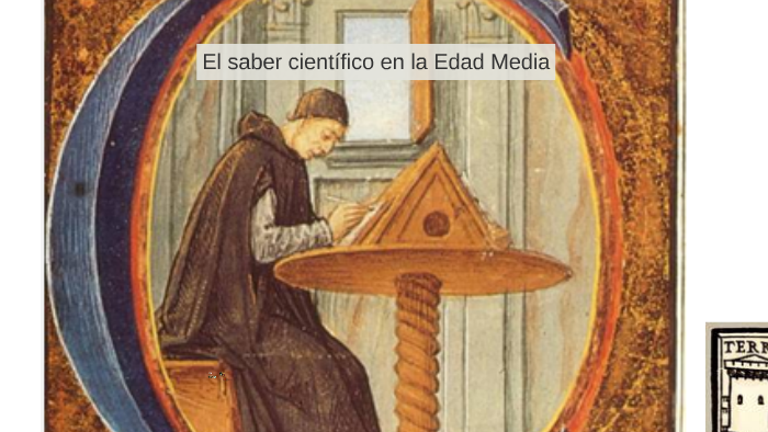 El saber científico en la Edad Media by Anónimo Anónimo on Prezi