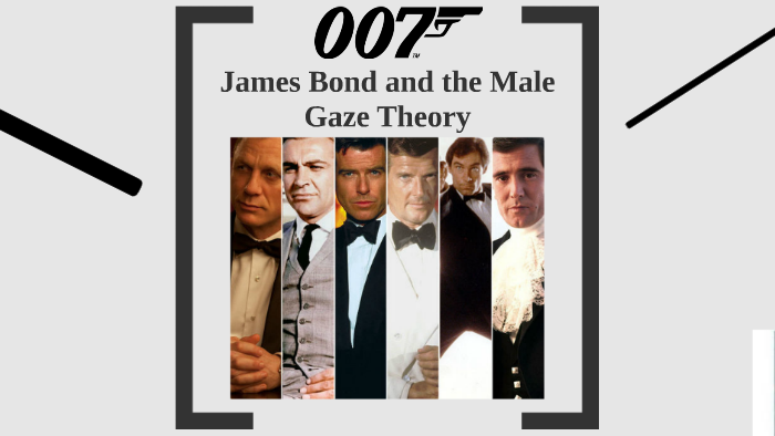 James bond and the male gaze theory by Arri Grewal on Prezi