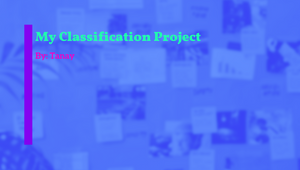Classification Project by Tanay Doshi on Prezi Design