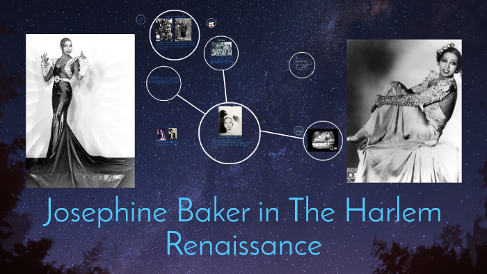 The Harlem Renaissance: Josephine Baker by kristin faulkner on Prezi
