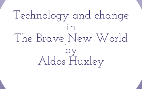 brave new world technology and control essay