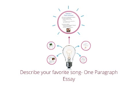 Describe Your Favorite Song One Paragraph Essay By Rebekah Hacker Describe Your Favorite Song One Paragraph Essay By Rebekah Hacker On Prezi