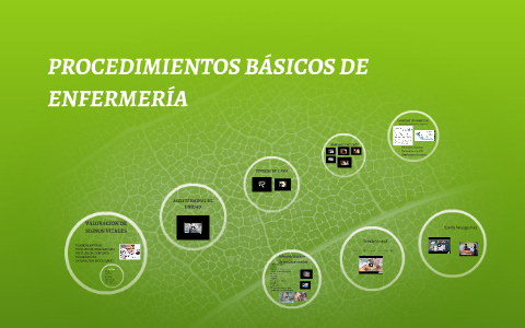 PROCEDIMIENTOS BÁSICOS DE ENFERMERÍA By Maria Vélez On Prezi