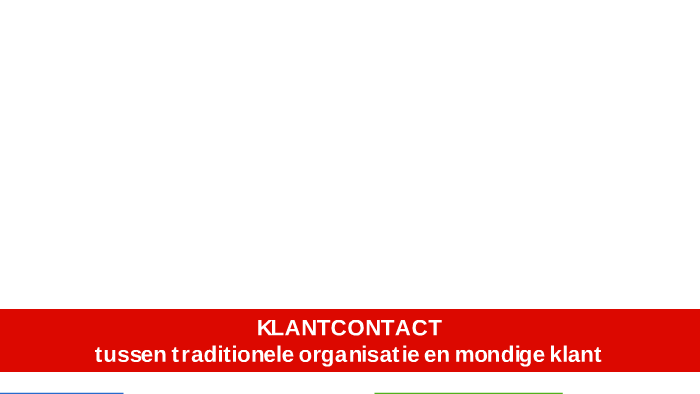 Klantcontact en Click-Call-Face by Anneke Wiering on Prezi