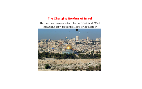 Historical Overview Of The Changing Borders Of Israel & Palestine By ...