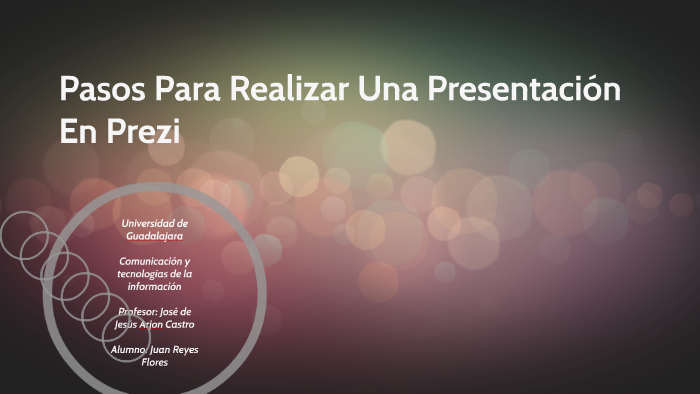 Pasos Para Realizar Una Presentación En Prezi by juan reyes flores on Prezi