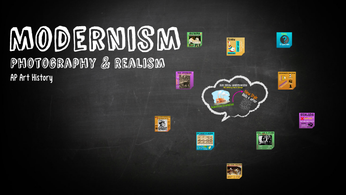 Modernism: Photography & Realism by Kristin Palomares on Prezi
