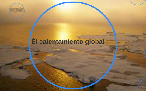 El calentamiento global by Diego Andres Díaz Osorio on Prezi