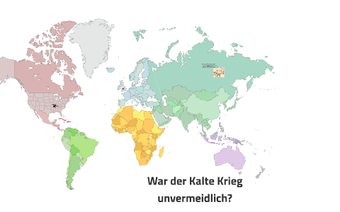 War Der Kalte Krieg Unvermeindlich By Niklas Lappe On Prezi