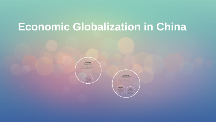 Economic Globalization in China by Emily Shultz on Prezi