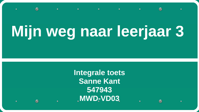 De weg naar leerjaar 3 by Sanne Kant on Prezi