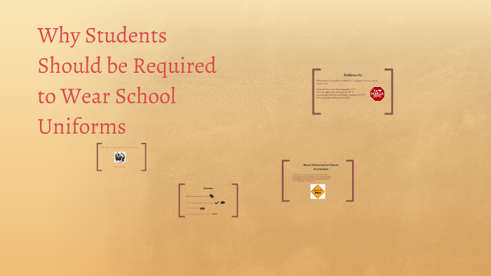 Why students should be required to wear school uniforms. by J L on Prezi