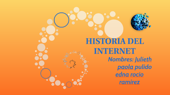 HISTORIA DEL INTERNET by julieth paola pulido on Prezi