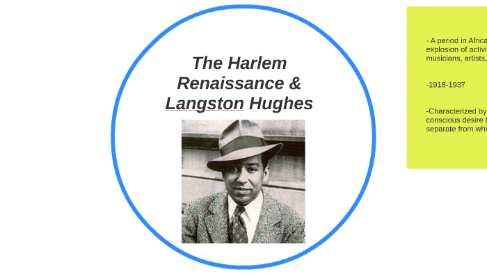 The Harlem Renaissance & Langston Hughes by Jon Litten on Prezi