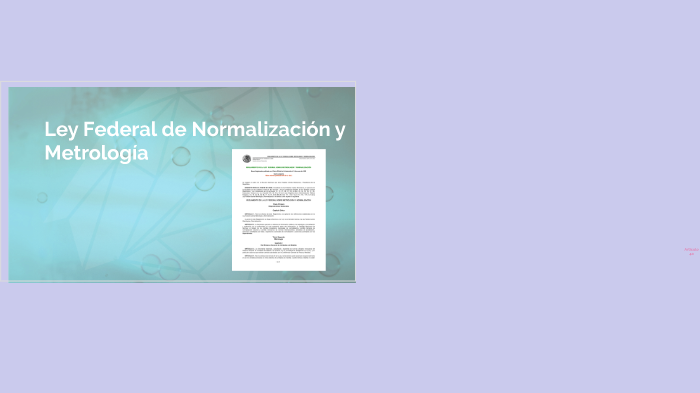 Ley Federal Sobre Metrologia Y Normalizacion By Itzel Lucas On Prezi