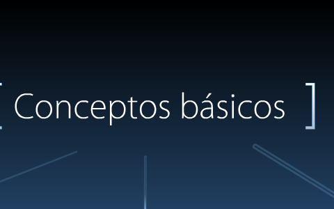 Conceptos básicos by Pablo Rodriguez Escobar on Prezi