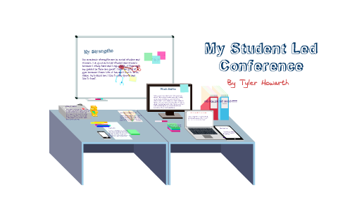 Student-led Confrence by Tyler Howarth on Prezi