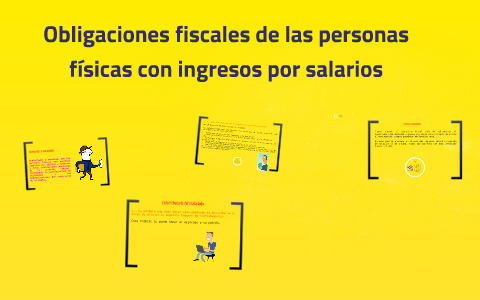 Obligaciones fiscales de las personas físicas con ingresos p by claudia ...