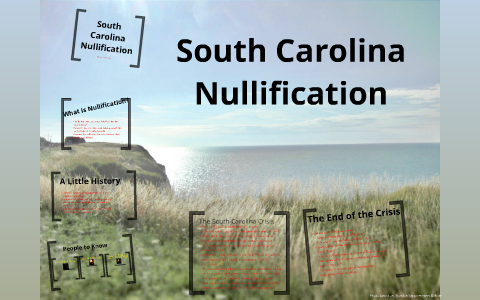 South Carolina Nullification Crisis by drew johnston on Prezi