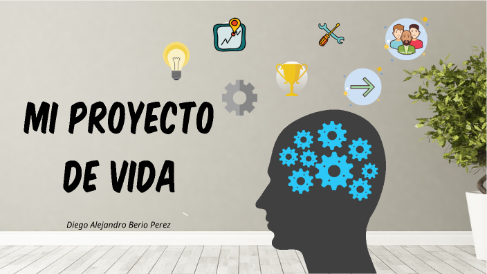 proyecto de vida by Diego alejandro Berrio perez on Prezi