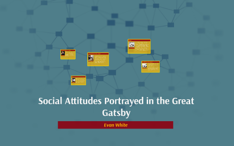 Attitudes In The Great Gatsby