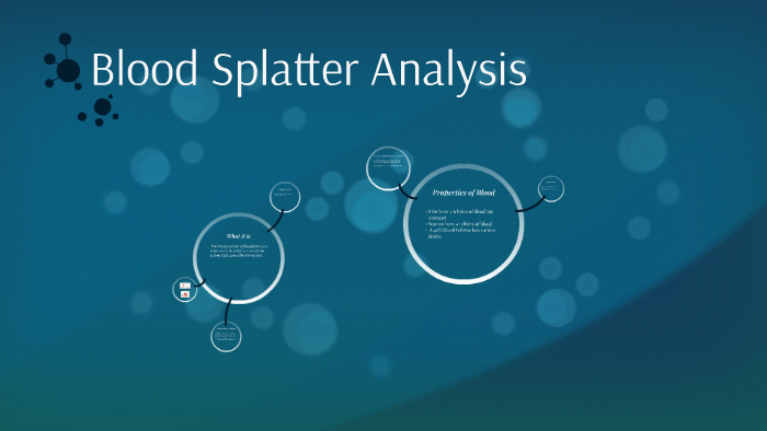 Blood Splatter Analysis by Cassie Manfredi on Prezi