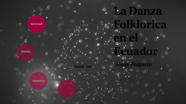 La Danza Folklorica en el Ecuador by Jenny Pulgarín on Prezi