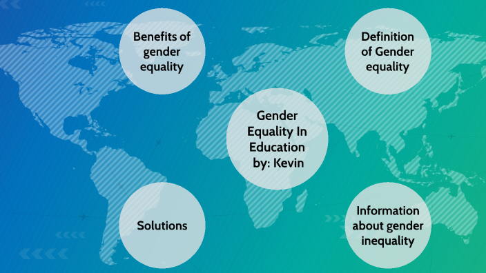 Gender Equality In Education by Kevin Nguyễn on Prezi