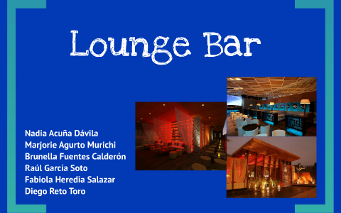 Lounge Bar - Proyecto de investigación de mercados by Fabiola Heredia