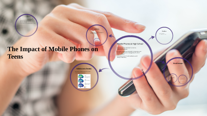 The Impact of Mobile Phones on Teens by Rachael Brown on Prezi